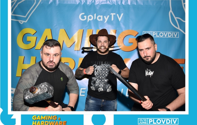 GplayTV Gaming & Hardware WKND Plovdiv - снимка 271